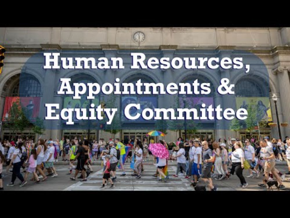 2025.07.29 Human Resources, Appointments & Equity Committee Meeting