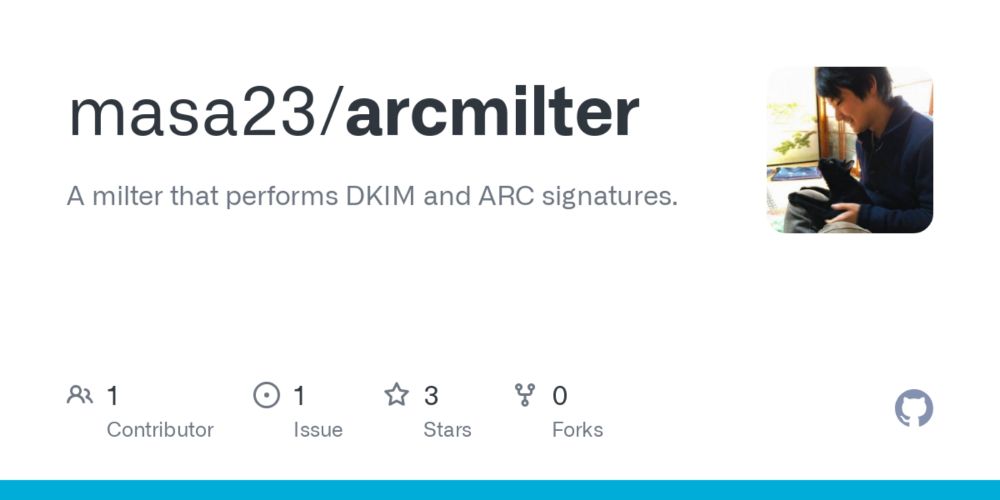 GitHub - masa23/arcmilter: A milter that performs DKIM and ARC signatures.