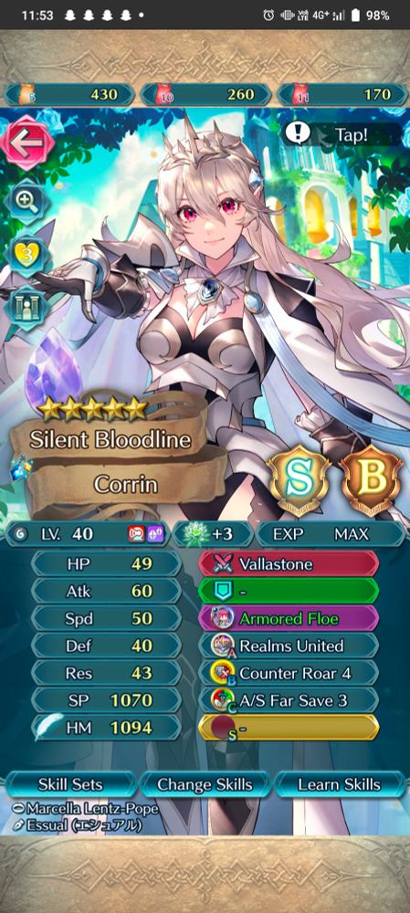 screenshot of Silent Bloodline : Corrin in fire emblem heroes. she is level 40, has an S bond with the summoner, a B bond with another unit, three levels of dragonflowers, and her standard skill set save for her special which has a bonus from celica's emblem ring. 