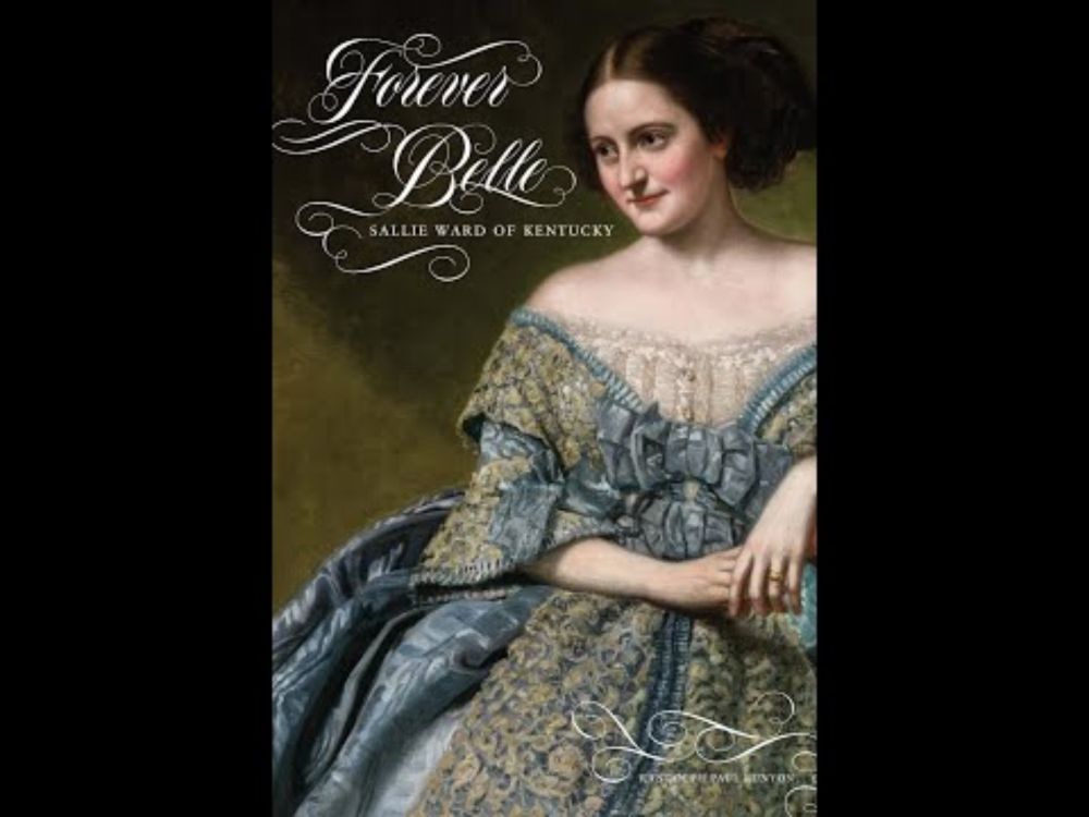 Forever Belle: Sallie Ward of Kentucky - RANDOLPH PAUL RUNYON