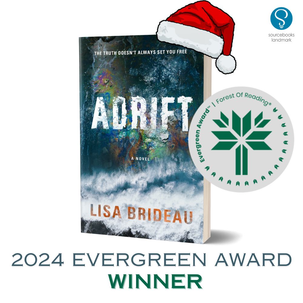 cover of novel Adrift by Lisa Brideau next to text "2024 Evergreen award winner". novel has a santa hat on it because holidays!