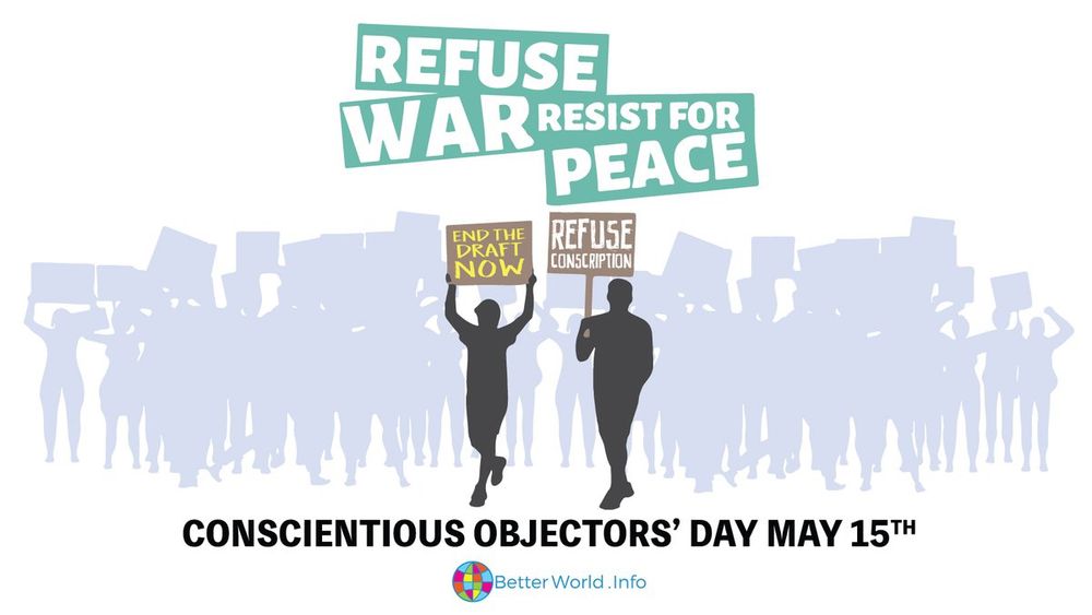 Graphic for International Conscientious Objection Day. Two men stand holding banners which say 'End the draft now' and 'Refuse conscription'. Behind them are many other protesters in grey. The words 'Refuse war, Resist for peace' are written above in green and white.