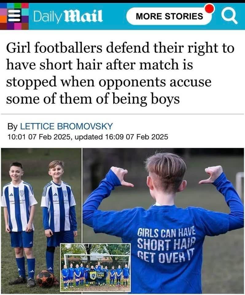 Screenshot of news article which reads, “Girl footballers defend their right to have short hair after match is stopped when opponents accuse some of them of being boys.” 

Photos of footballers with short hair. 