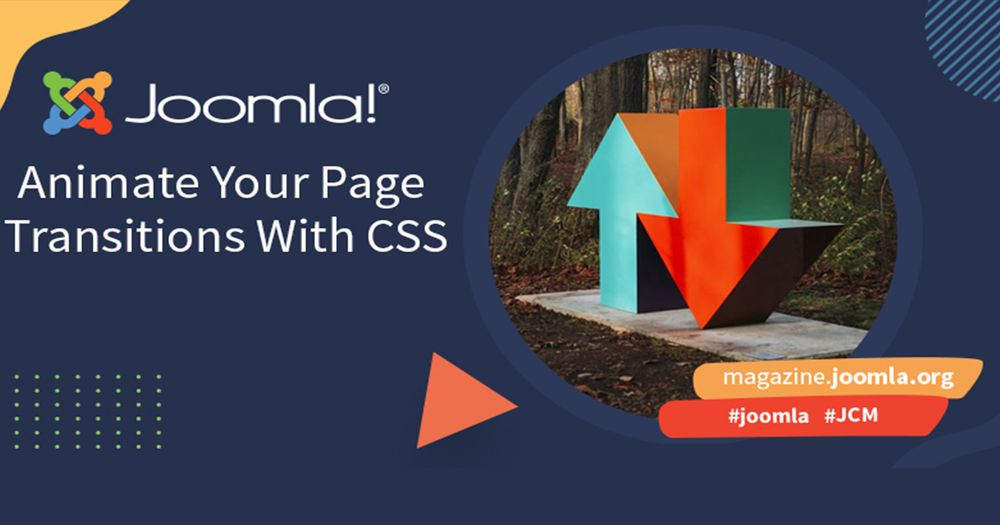  Joomla promotional graphic encouraging animation of page transitions using CSS with colorful up and down arrow sculpture in a forest setting.