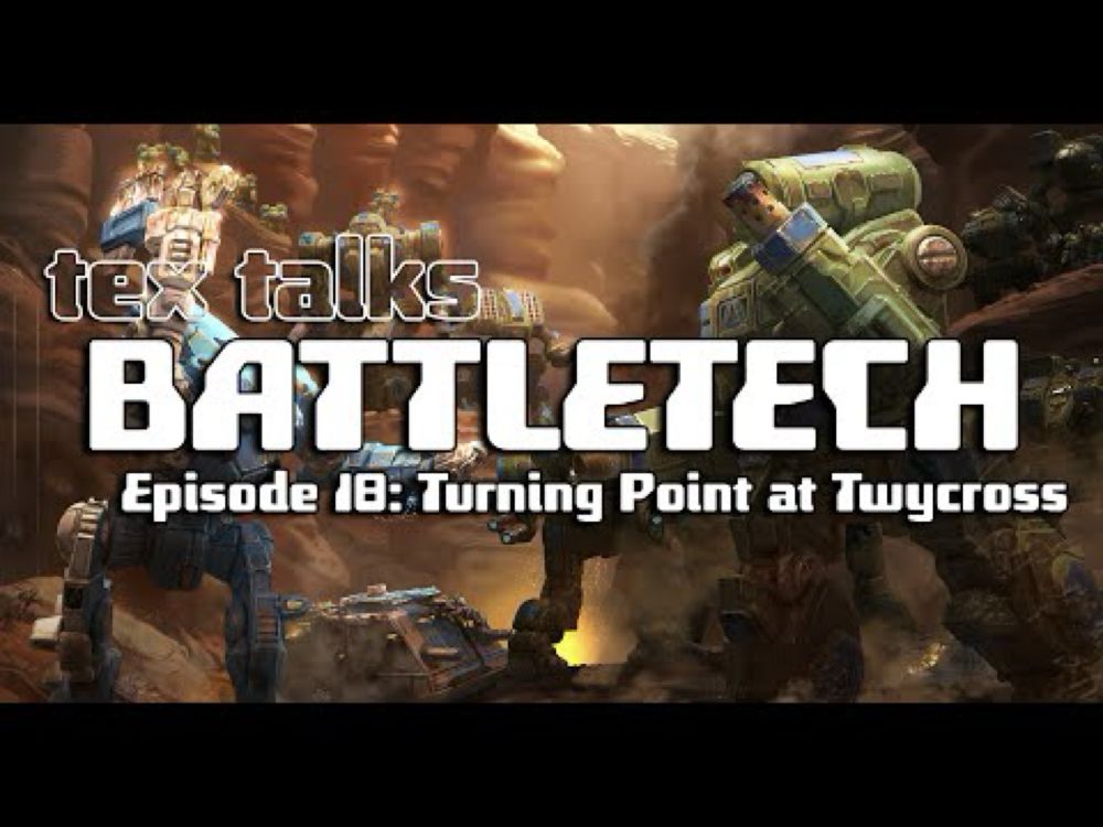 Battletech/Mechwarrior Lore - Tex Talks Battletech : The Turning Point at Twycross