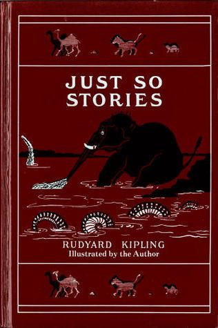 Book cover: Just So Stories
by Rudyard Kipling
Illustrated by the Author
