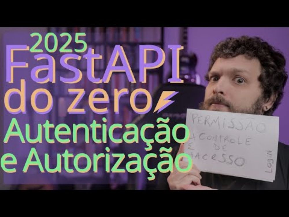 Curso de FastAPI 2025 - Autenticação e Autorização com tokens JWT | Aula 06