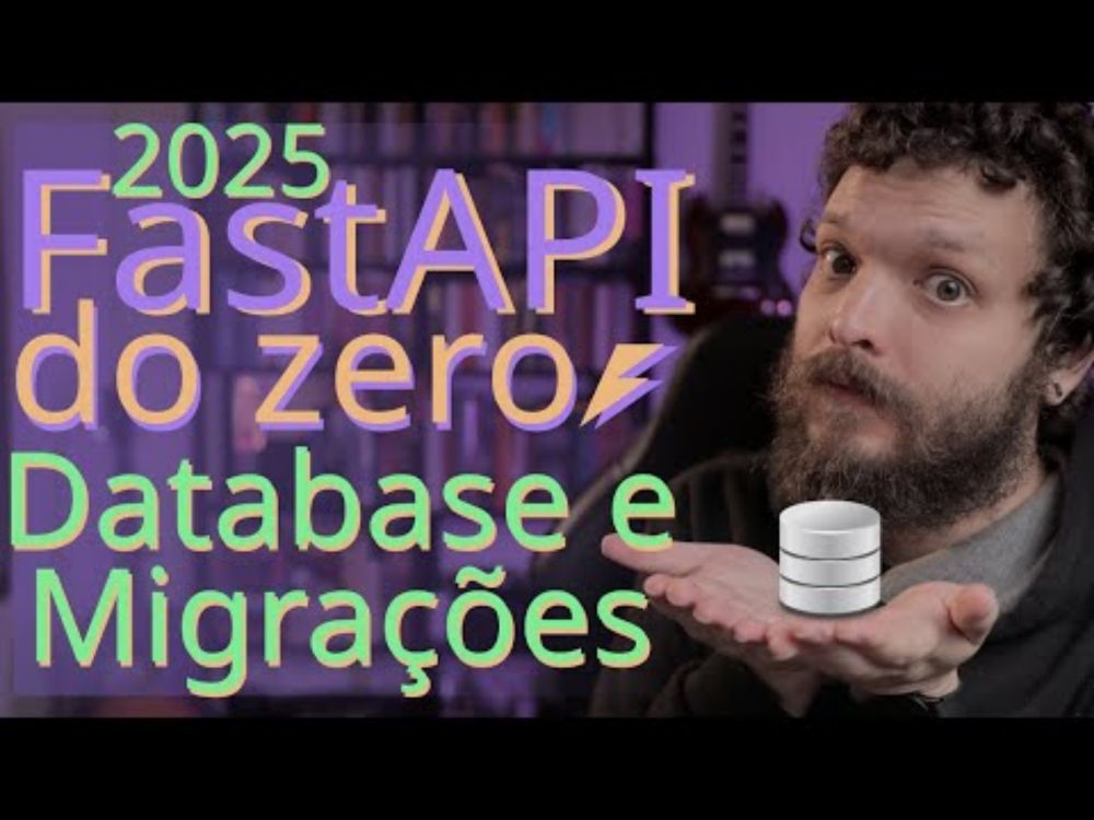 Curso de FastAPI 2025 - Banco de Dados com SQLAlchemy e Gerenciando Migrações com Alembic | Aula 04