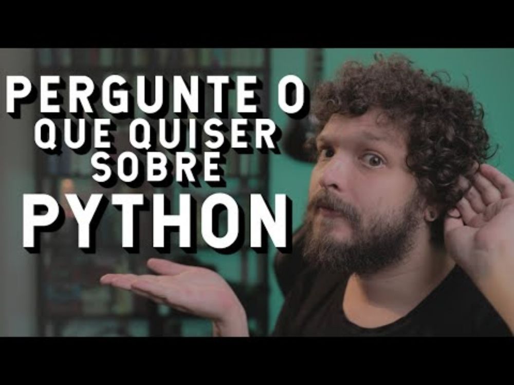 Pergunte o que quiser sobre python | Live de Python #271