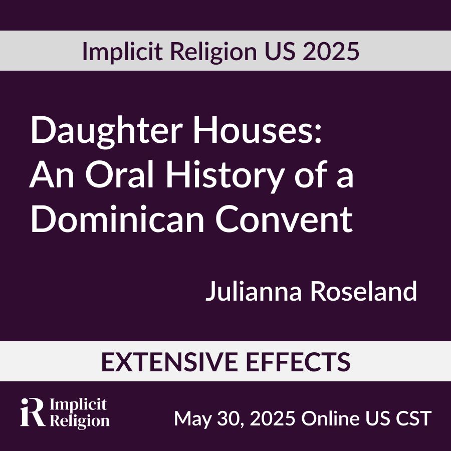A plain purple background. Across the image is the title of the talk: “Daughter Houses: An Oral History of a Dominican Convent.” Below that is the name of the speaker, Julianna Roseland. Along the bottom is a white banner with the theme of the conference: Extensive Effects. 