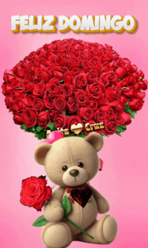 a teddy bear is holding a red rose in front of a bunch of red roses with the words feliz domingo above it