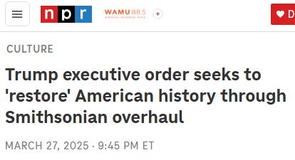 Trump executive order seeks to 'restore' American history through Smithsonian overhaul