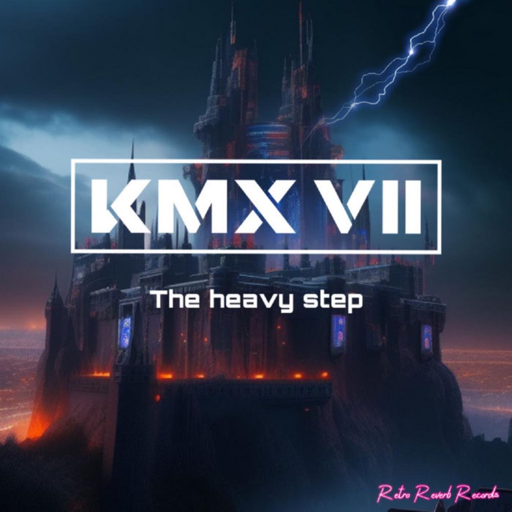 The Heavy Step, by KMX VII