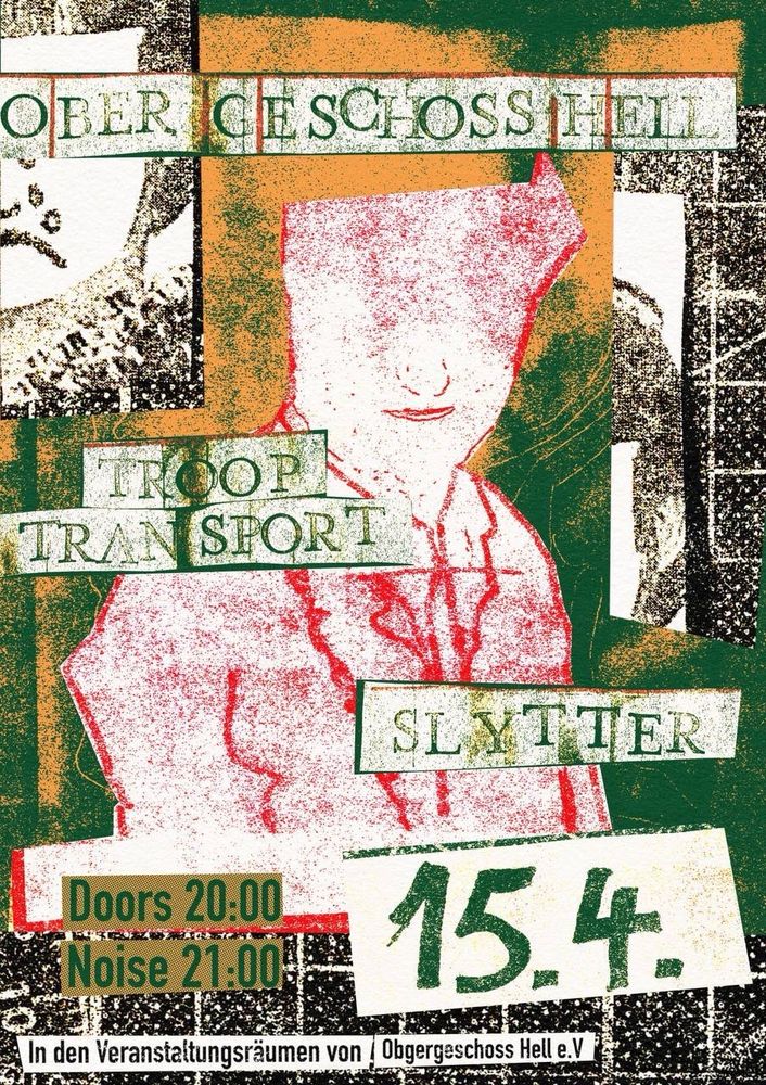 Konzertposter für Slytter und Troop Transport am 15.4 im OGH,Doors 20:00, Sound 21:00
