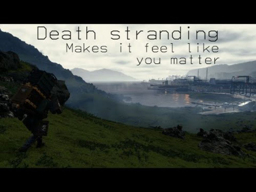 Death Stranding makes it feel like you matter