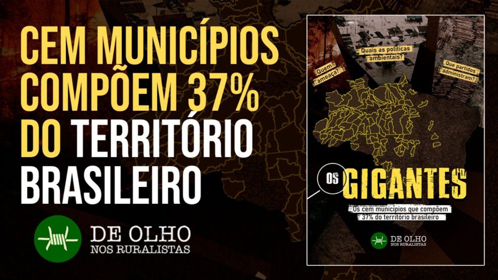 Dossiê “Os Gigantes” apresenta cem maiores municípios do Brasil e suas relações com destruição ambiental - De Olho nos Ruralistas