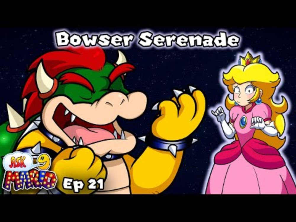 🍄Ask Mario🍄 - ⭐️Ep. 21⭐️Bowser Serenade🎵