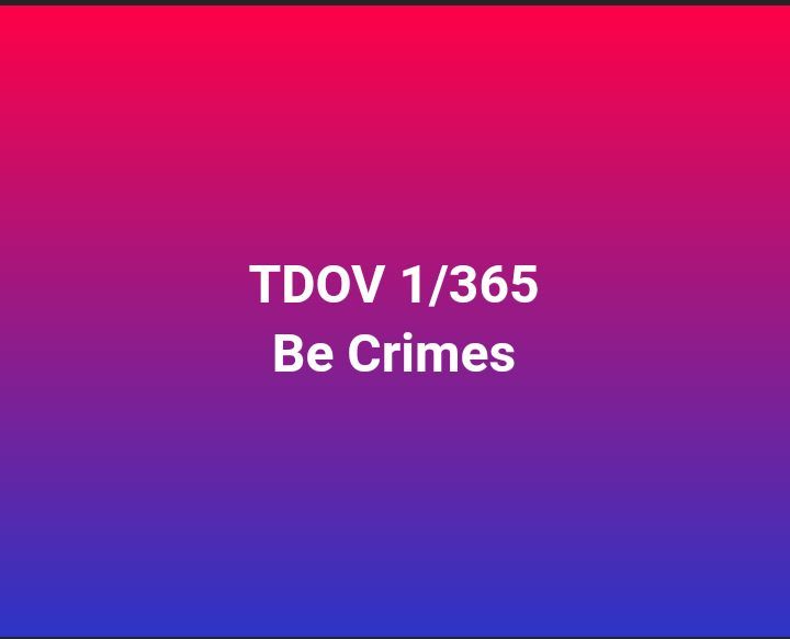 TDOV 1/365  Be Crimes - white lettering on a top to bottom color gradiant running from red to blue