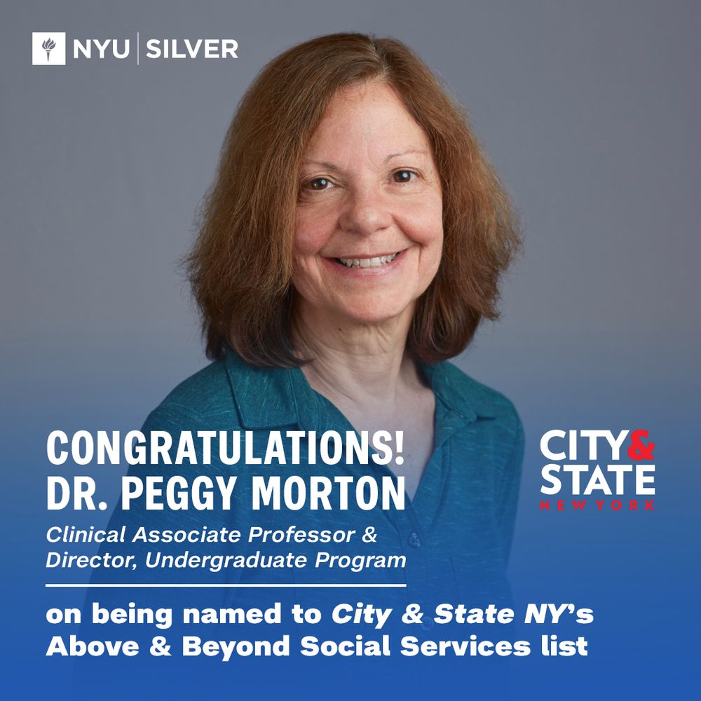 Dr. Peggy Morton’s headshot with the logos for NYU Silver and City & State New York and text reading “Congratulations, Dr. Peggy Morton, Clinical Associate Professor & Director, Undergraduate Program, on being named to City & State NY’s 2025 Above & Beyond Social Services list.”
