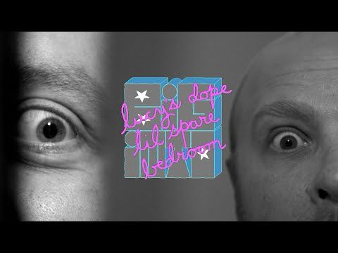 BIG INTO - Lucy's Dope Lil Spare Bedroom (Official Video)