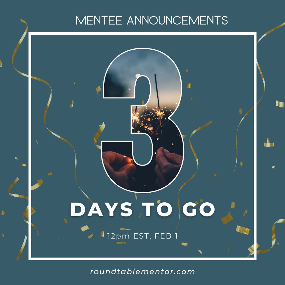 A blue background with yellow confetti, and the number 3 outlined with text says that "3 days to go, 12 pm EST, Feb 1". The URL at the bottom is roundtablementor.com 