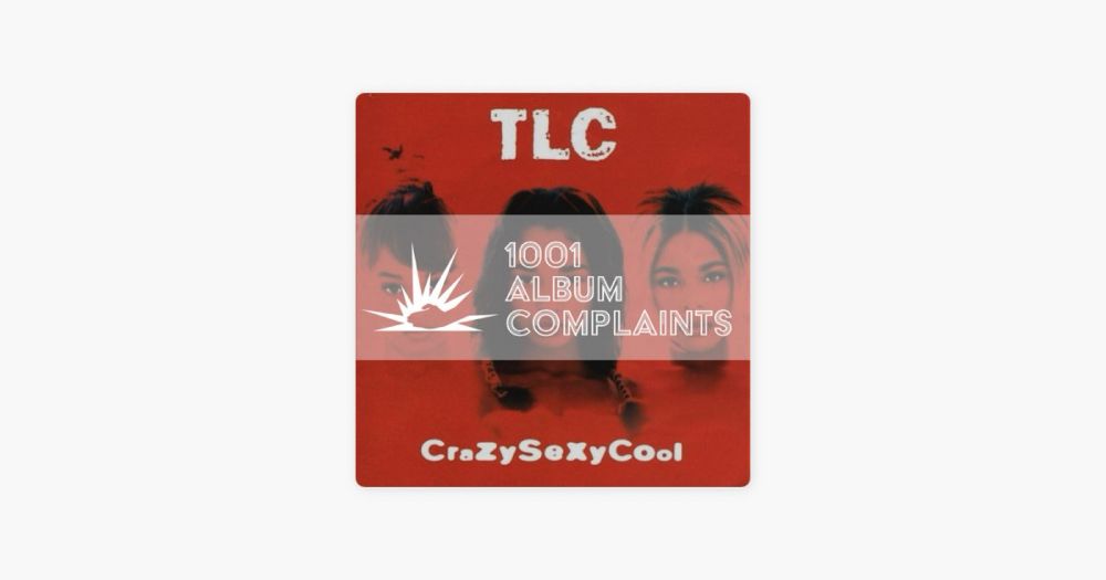 #18 TLC - CrazySexyCool