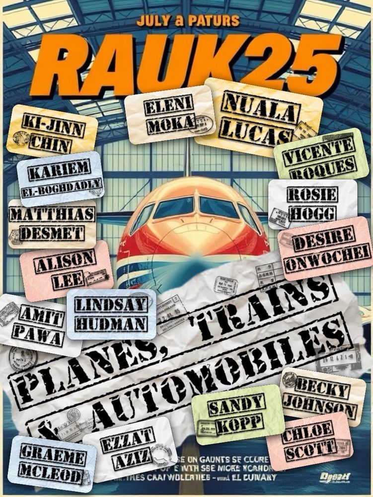A movie poster with a plane and the title RAUK25 - There is a strapline saying ‘Planes, Trains & Automobiles’ and stamps with speakers names on