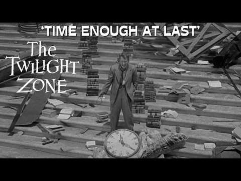 The Twilight Zone (1959) - S01E08 - Time Enough at Last