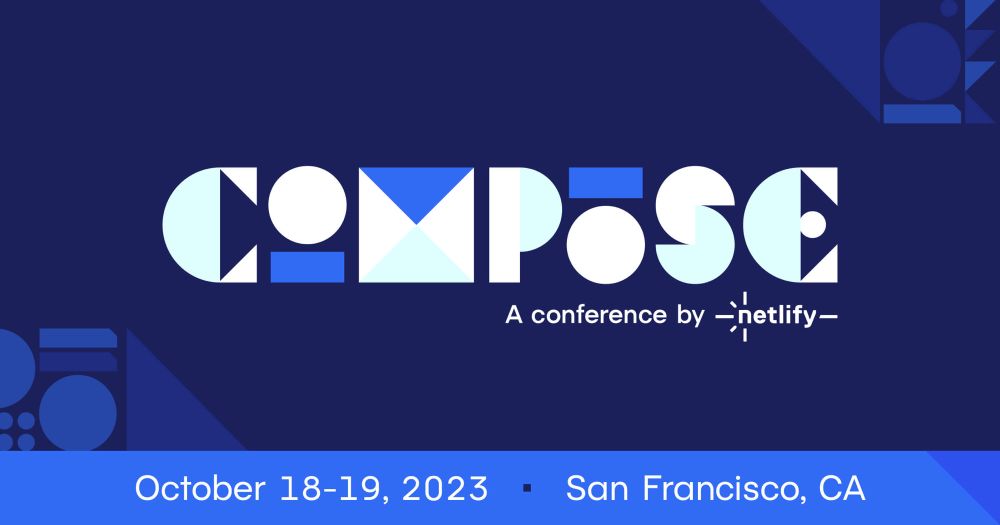 Netlify Compose 2023 | Netlify Conference