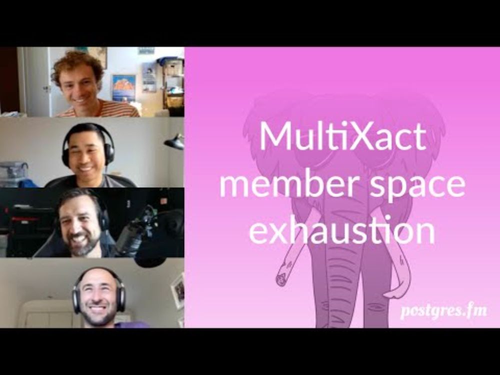 MultiXact member space exhaustion | Postgres.FM 151 | #PostgreSQL #Postgres podcast