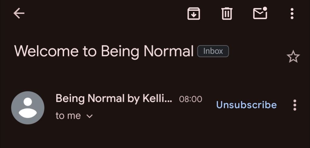 Email subject line reading "Welcome to being normal"