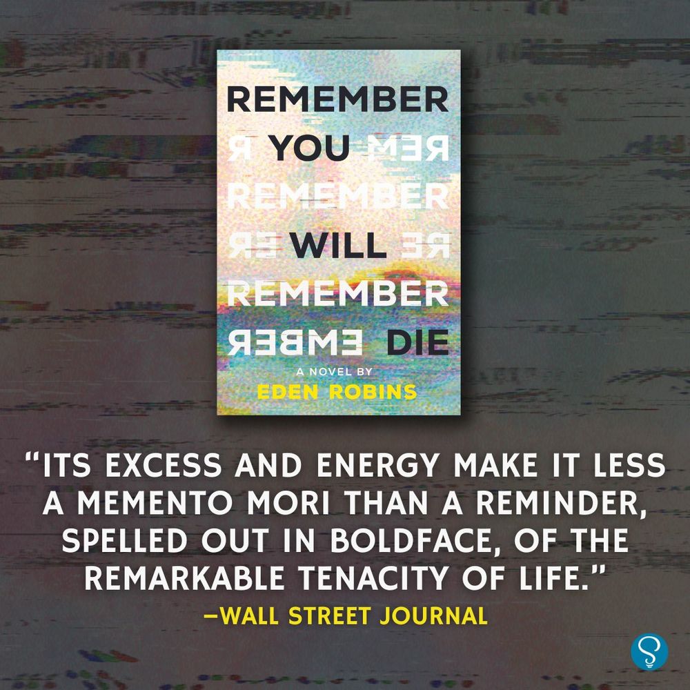 A pulled quote from a Wall Street Journal review of Remember You Will Die that says: "Its excess and energy make it less a memento mori then a reminder, spelled out in bold face, of the remarkable tenacity of life."