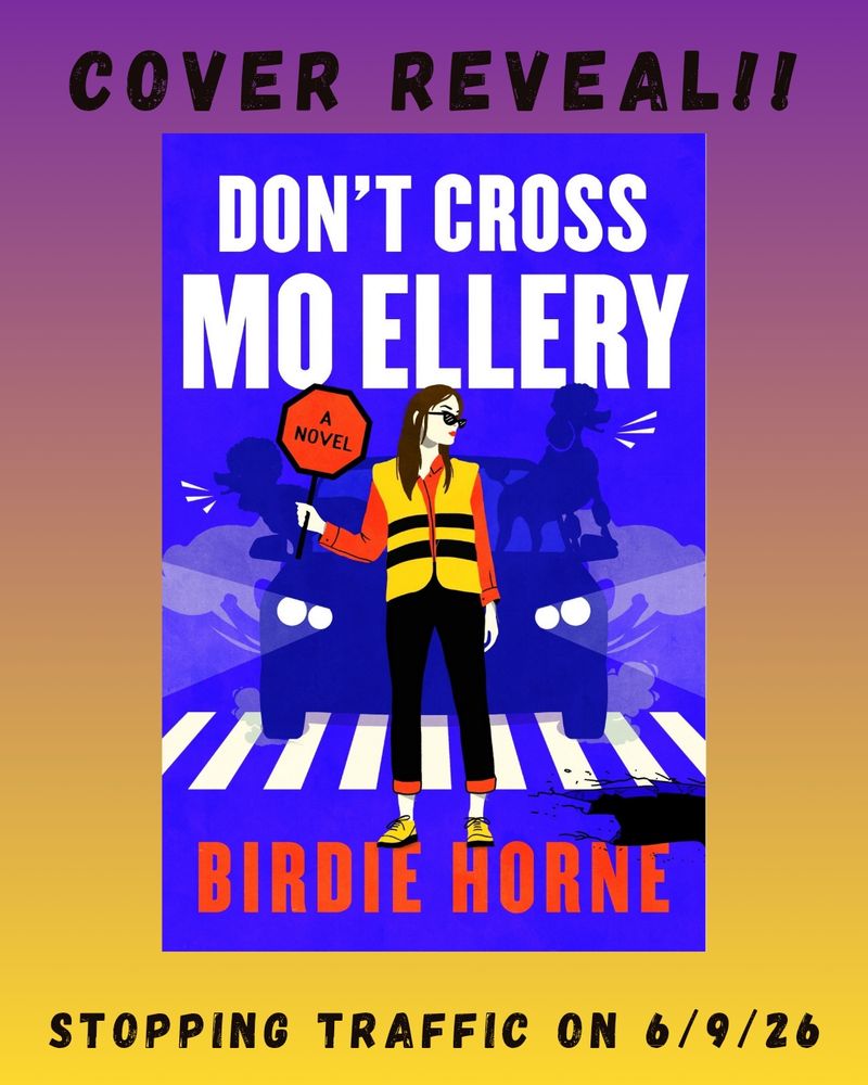 A book cover for the forthcoming comedy murder mystery Don't Cross Mo Ellery, by Birdie Horne. 