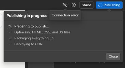 webflow failing to publish meanwhile there's a "connection error"... allegedly 