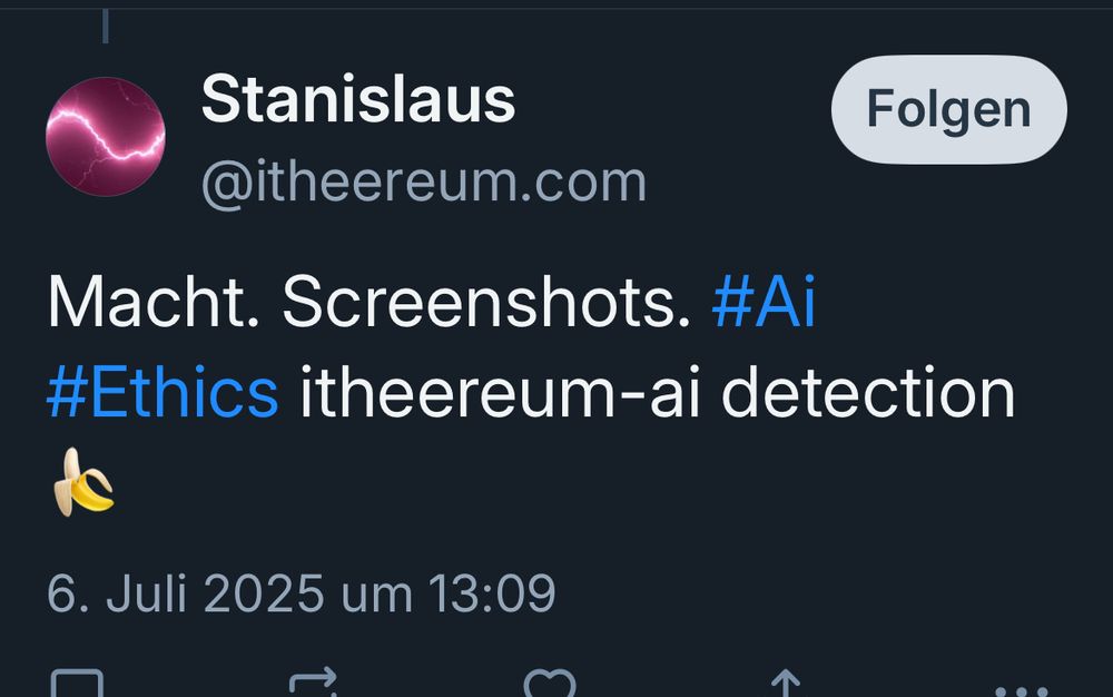 Ein Screenshot eines skeets des Users Stanislaus, der sich irgendwie im eigenen Gehirn verlaufen hat. Der skeet sagt: Macht. Screenshots. #Ai #Ethics itheereum-ai detection