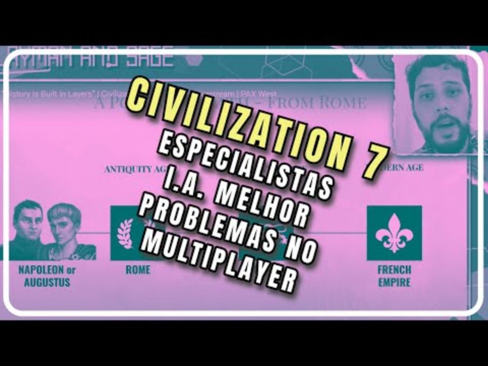 Civilization 7 - Novidades dos desenvolvedores!