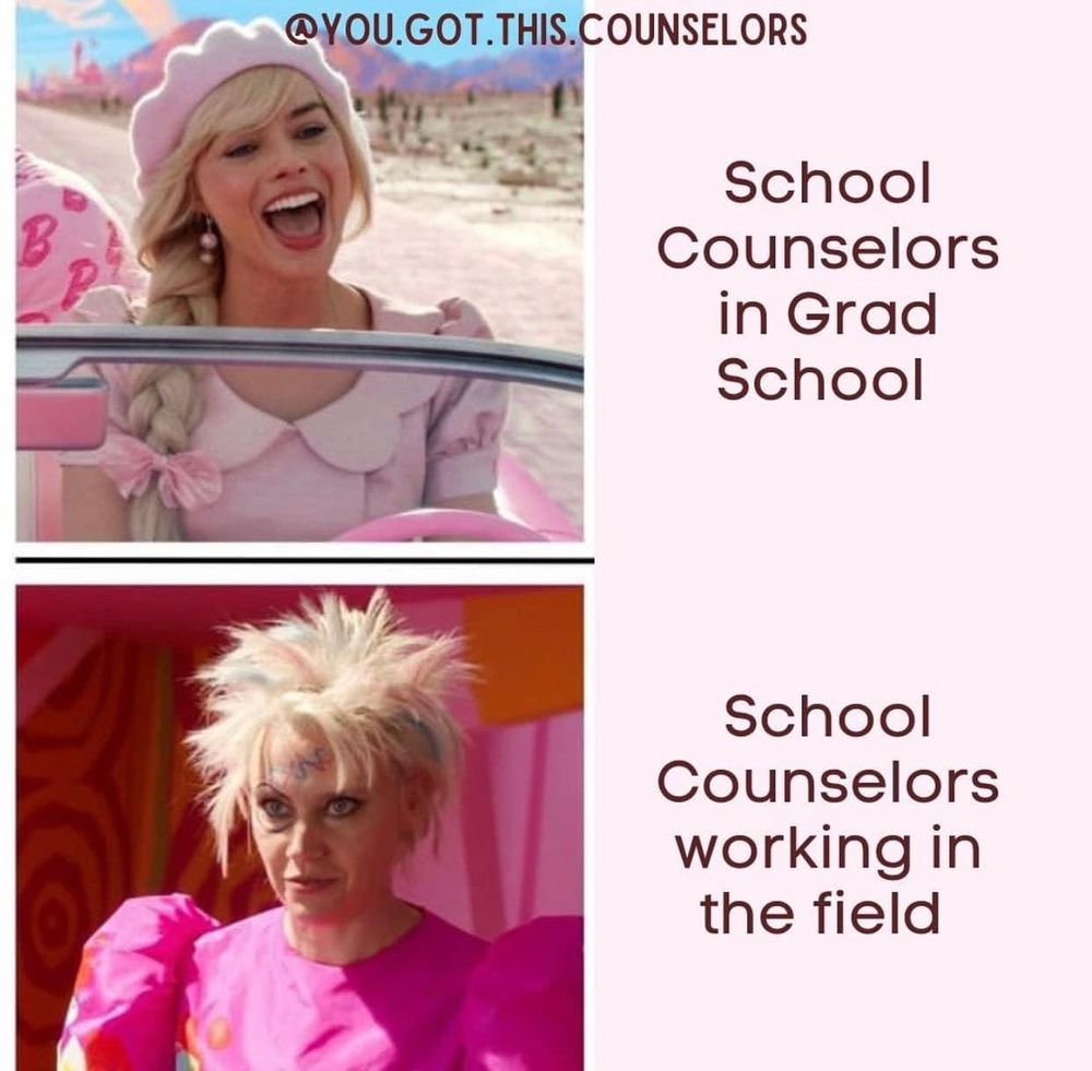 A Barbie movie meme from @you.got.this.counselors. On the top is Barbie singing happily in the car, labeled “school counselors in grad school.” On the bottom is weird Barbie looking disheveled, labeled “school counselors working in the field.”