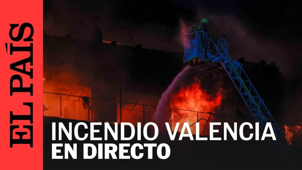 DIRECTO | Un gran incendio devora en un edificio en Valencia: señal de RTVE | EL PAÍS