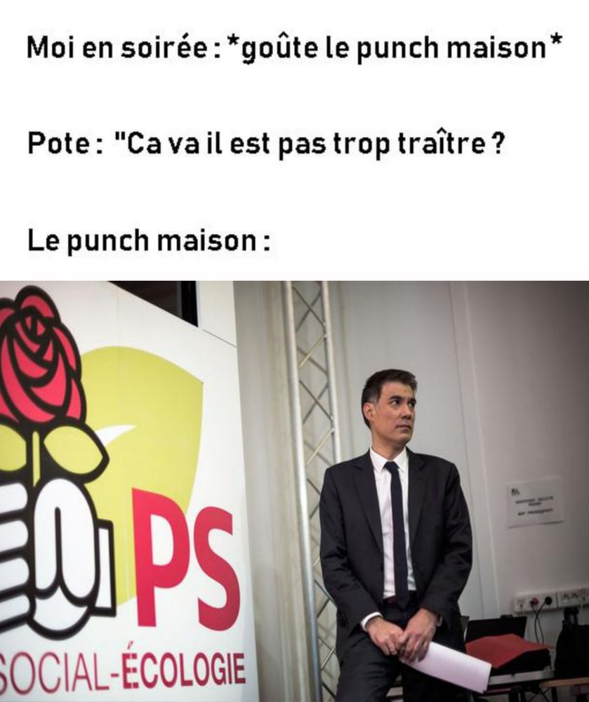 Moi en soirée : *goûte le punch maison*

Pote : ça va il est pas trop traître ?

Le punch maison : 

Photo d'Olivier Faure premier secrétaire du PS qui ne censurera pas encore une fois les mesures du gouvernement Bayrou 
