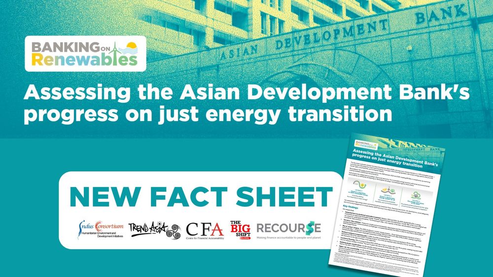 Screenshot of fact sheet cover with the heading in bold and logos of co-publishing organisations. Pale yellow and turquoise gradient filter on an image of the Asian Development Bank offices in the background. Logo for the Banking on Renewables campaign.    

