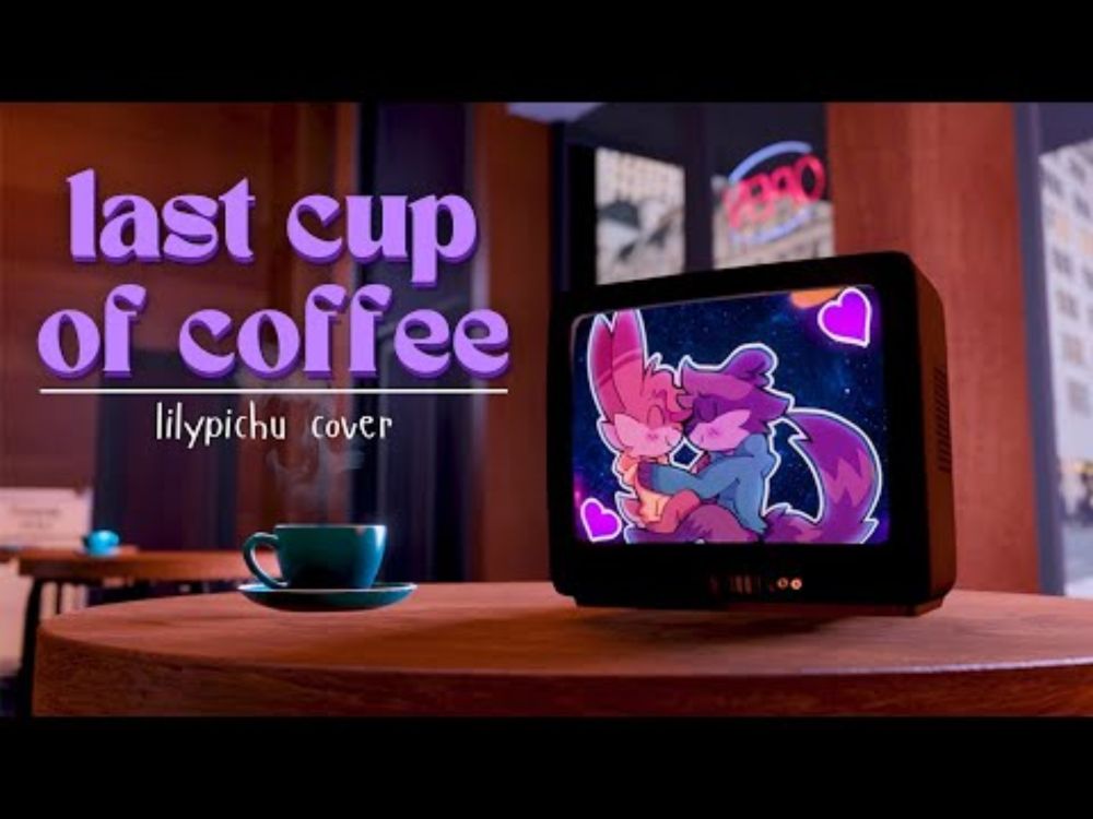 last cup of coffee ♫ - Lily Pichu Cover