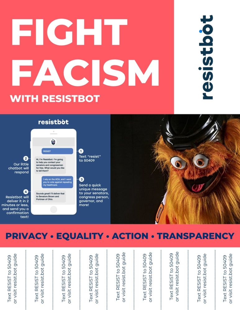 Poster with header “fight facism with Resistbot”. Creepy headshot of Gritty and CTA “text RESIST to 50409 or visit resist.bot guide.