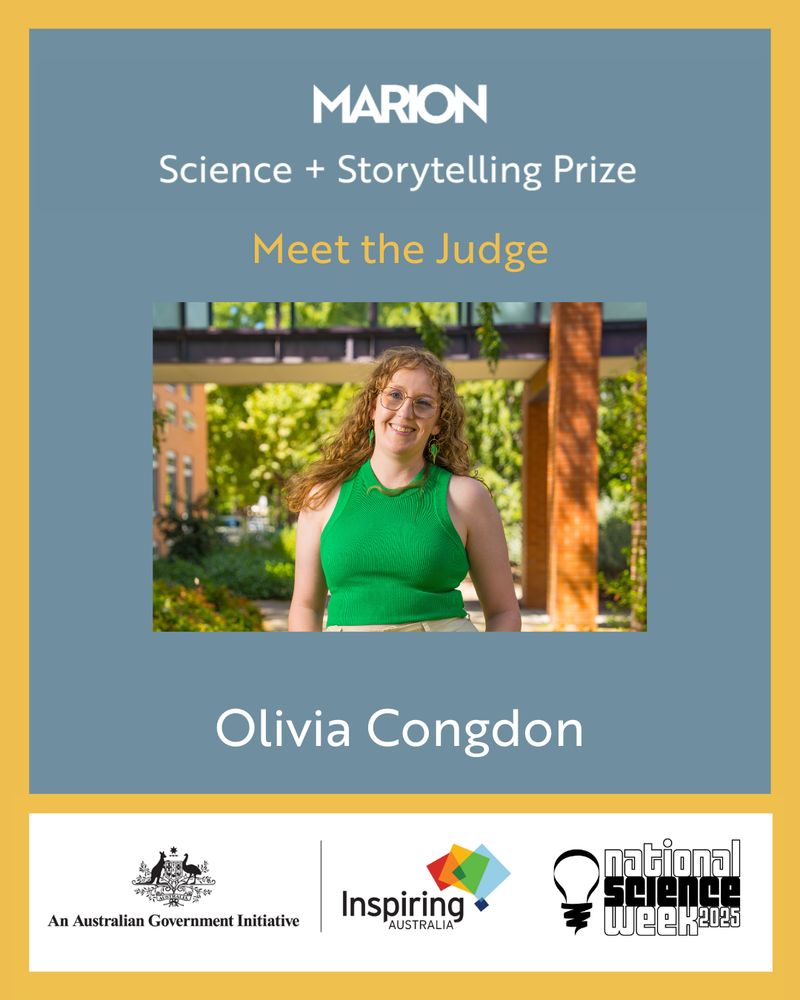 Text reads: MARION Science + Storytelling Prize. Meet the Judge: Olivia Congdon. There is a photo of Olivia looking at the camera smiling. The ACT Government, Inspiring ACT, and National Science Week 2025 logos at the bottom of the image.