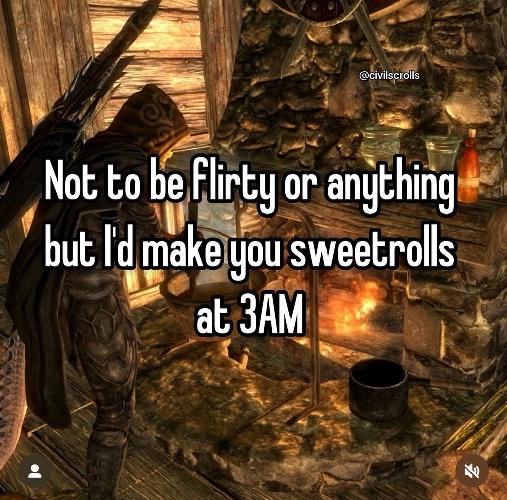 It says not to be flirty or anything but I’d make you sweet rolls at 3am