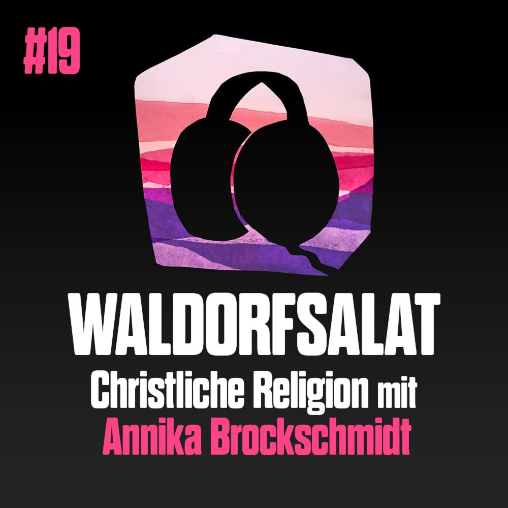 #19 mit Annika Brockschmidt: Christliche Religion