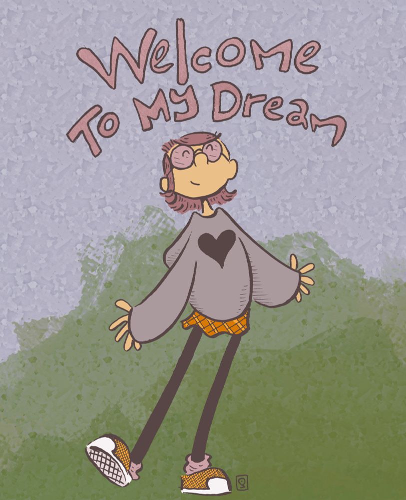 "Welcome To My Dream" in friendly pink letters floating above a very content and happy Paddy.