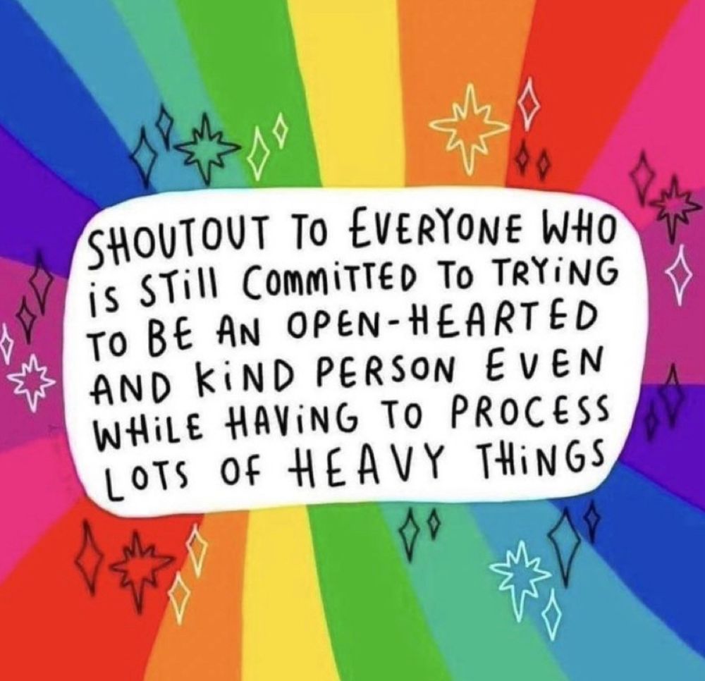 Image states: Shout out to everyone who is still committed to trying to be an open-hearted & kind person even while having to process lots of heavy things. 🩷
