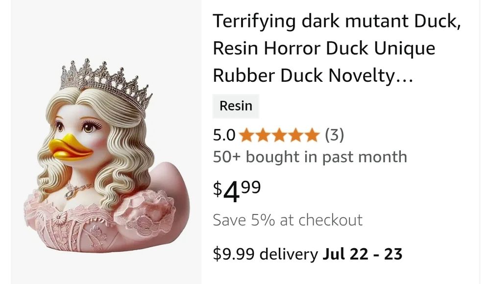 Screenshot of an Amazon list for a "Terrifying dark mutant duck, resin horror duck." The pictured rubber duck styled item resembles a white woman with long blond hair, a pink dress, and a crown