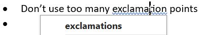 Microsoft Word document that says "Don't use too many exclamation points". "Exclamation" is highlighted and Word suggests replacing it with "exclamations".