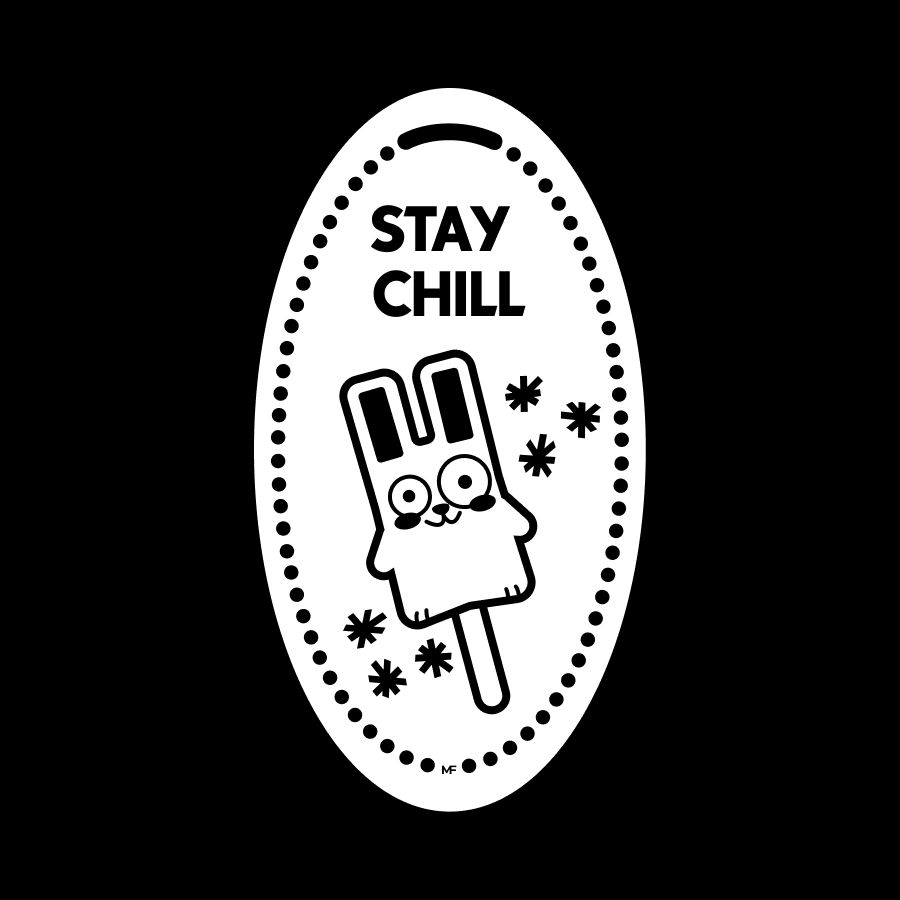 Pressed penny design of a freezer bunny ice pop with "Stay Chill" above
